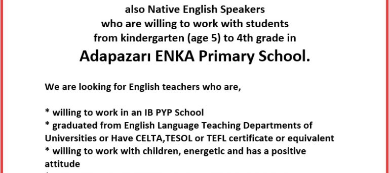 Enka Schools are looking for Native English Speaker English Teachers