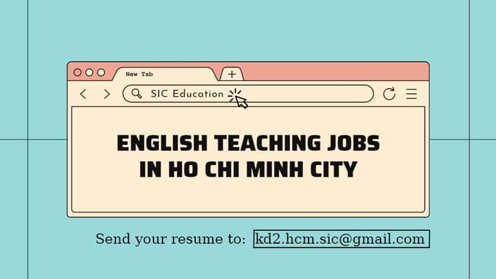 LOOKING FOR ENGLISH TEACHERS IN HO CHI MINH CITY.