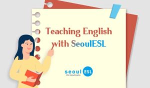 Teaching position in Gangnam-ku, Seoul / March 2023